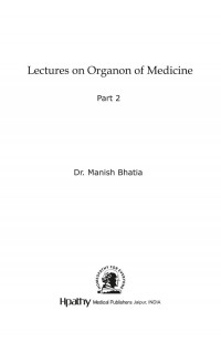 Manish Bhatia — Lectures on Organon of Medicine Volume 2
