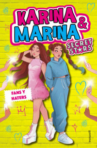 Karina & Marina — Fans y haters (Karina & Marina Secret Stars 2)