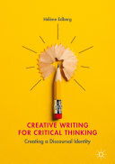 Hélène Edberg — Creative Writing for Critical Thinking: Creating a Discoursal Identity