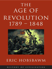 Hobsbawm, Eric John — Age of Revolution 1789-1848