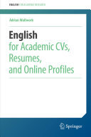 Adrian Wallwork — English for Academic CVs, Resumes, and Online Profiles