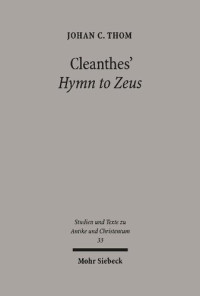 Johan Carl Thom — Cleanthes' Hymn to Zeus : text, translation, and commentary
