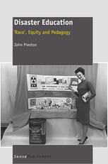 John Preston (auth.), John Preston (eds.) — Disaster Education: ‘Race’, Equity and Pedagogy