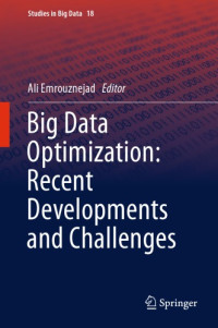 Emrouznejad, Ali(Editor) — Big Data Optimization: Recent Developments and Challenges