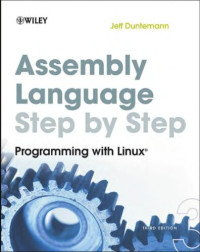 Jeff Duntemann — Assembly Language Step-by-Step: Programming with Linux