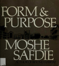 Moshe Safdie — Form and Purpose