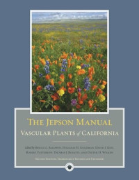 Bruce G. Baldwin (editor); Douglas Goldman (editor); David J Keil (editor); Robert Patterson (editor); Thomas J. Rosatti (editor) — The Jepson Manual: Vascular Plants of California