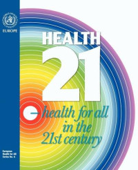 World Health Organization — Health21: The Health for All Policy Framework for the Who European Region (OECD Proceedings)