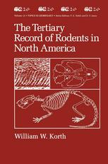 William W. Korth (auth.) — The Tertiary Record of Rodents in North America