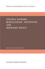 Eugenia Froedge Toma, Mark Toma (auth.), Eugenia Froedge Toma, Mark Toma (eds.) — Central Bankers, Bureaucratic Incentives, and Monetary Policy