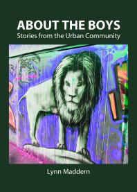 Lynn Maddern — About The Boys : Stories from the Urban Community