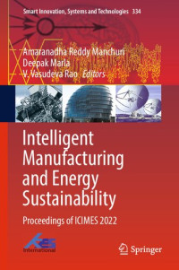 Amaranadha Reddy Manchuri, Deepak Marla, V. Vasudeva Rao — Intelligent Manufacturing and Energy Sustainability: Proceedings of ICIMES 2022