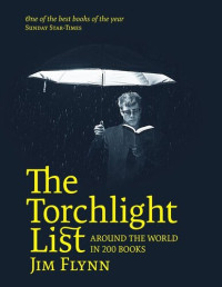 Jim Flynn — The Torchlight List: Around the World in 200 Books