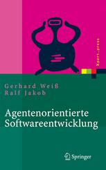 Gerhard Weiß, Ralf Jakob (auth.) — Agentenorientierte Softwareentwicklung: Methoden und Tools