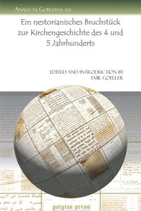 Emil Goeller (editor) — Ein nestorianisches Bruchstück zur Kirchengeschichte des 4 und 5 Jahrhunderts
