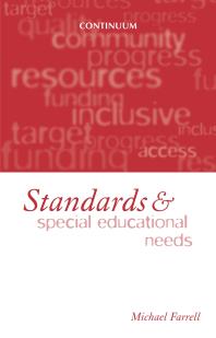 Michael Farrell — Standards and Special Education Needs : The Importance of Standards of Pupil Achievement
