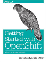 Steve Pousty, Katie Miller — Getting Started with OpenShift