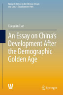 Xueyuan Tian — An Essay on China’s Development After the Demographic Golden Age