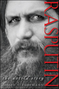 Joseph T. Fuhrmann — Rasputin, the untold story