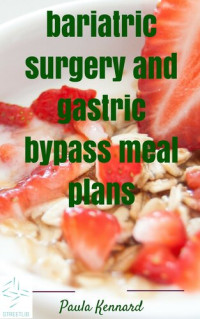 Paula Kennard — Bariatric Surgery and Gastric Bypass Meal Plans