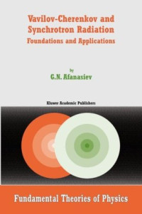 G.N. Afanasiev — Vavilov-Cherenkov and Synchrotron Radiation: Foundations and Applications