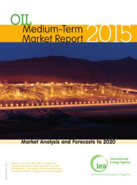 OECD — Oil medium-term market report 2015 : market analysis and forecasts to 2020