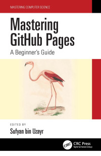 Sumanna Kaul, Shahryar Raz — Mastering GitHub Pages: A Beginner's Guide