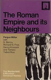 Fergus Millar, Dumitru Berciu — The Roman Empire and Its Neighbours