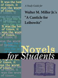 Gale, Cengage Learning — A Study Guide for Walter M. Miller Jr.'s "A Canticle For Leibowitz"