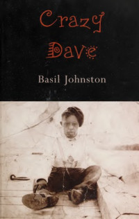 Basil Johnston — Crazy Dave