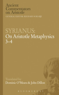 Dillon, John;O'Meara, Dominic J.;Syrianus — Syrianus: On Aristotle Metaphysics 3-4