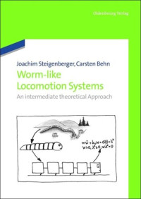 Joachim Steigenberger; Carsten Behn — Worm-Like Locomotion Systems: An intermediate theoretical Approach