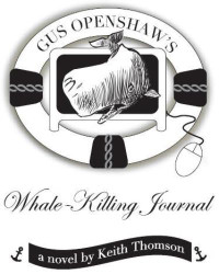 Thomson, Keith — Gus Openshaw's Whale-Killing Journal