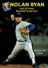 William W. Lace — Nolan Ryan: Hall of Fame Baseball Superstar