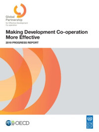 ; — Making Development Co-operation More Effective : 2019 Progress Report.