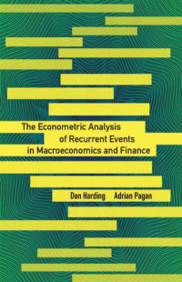 Don Harding, Adrian Pagan — The Econometric Analysis of Recurrent Events in Macroeconomics and Finance