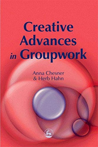 Anna Chesner (editor), Herbert Hahn (editor) — Creative Advances in Groupwork