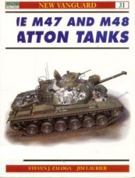 Steven Zaloga, Jim Laurier (Illustrator) — The M47 and M48 Patton Tanks