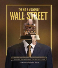Bob Thomas — The Wit & Wisdom of Wall Street