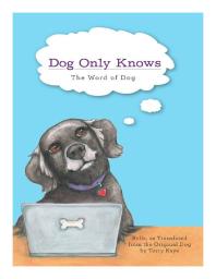 Terry Kaye; Kat McDonough — Dog Only Knows : The Word of Dog