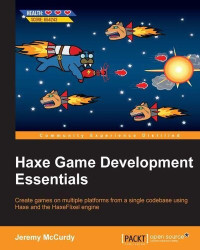 Jeremy McCurdy — Haxe Game Development Essentials