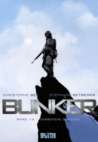Bec, Betbeder — Bunker 01 - Verbotene Grenzen