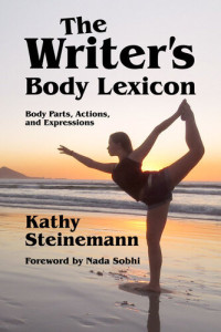 Kathy Steinemann — The Writer's Body Lexicon: Body Parts, Actions, and Expressions