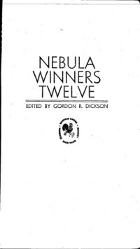 Gordon R Dickson [Dickson, Gordon R] — Nebula Winners Twelve