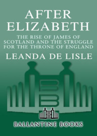 Leanda de Lisle — After Elizabeth