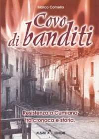 Marco Comello — Covo di banditi. Resistenza a Cumiana