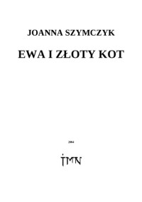 Joanna Szymczyk — Ewa i Złoty Kot