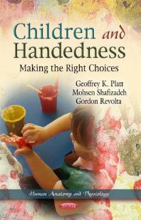 Geoffrey K. Platt; Mohsen Shafizadeh; Gordon Revolta — Children and Handedness : Making the Right Choices