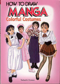 Tadashi Ozawa — How to Draw Manga, Volume 14 - Colorful Costumes