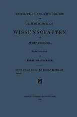 August Boeckh, Rudolf Klussmann (auth.), Ernst Bratuscheck (eds.) — Encyklopädie und Methodologie der Philologischen Wissenschaften